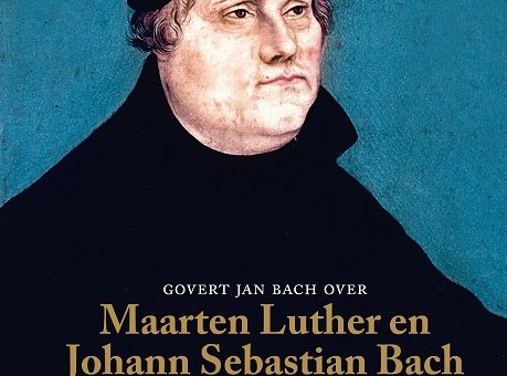 Govert Jan Bach: Geen Bach zonder Luther. Dinsdag 7 november 19.30 uur Johanneskerk, Naarderstraat, Laren