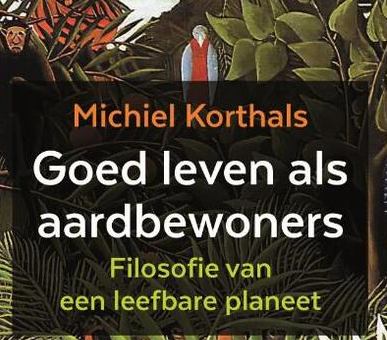 Michiel Korthals: Goed leven als aardbewoners. Johanneskerk, Naarderstraat 5, Laren. Dinsdag 10 oktober 2023, 19.30 uur